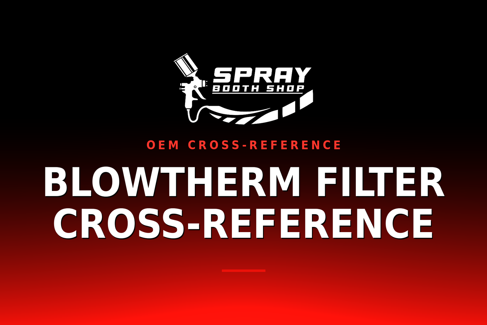 Blowtherm Filter Cross-Reference — Spray Booth Shop paint booth blog