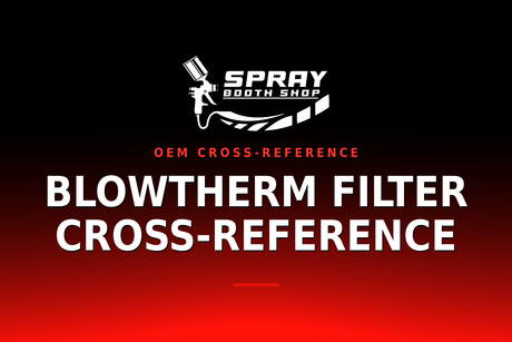 Blowtherm Filter Cross-Reference — Spray Booth Shop paint booth blog