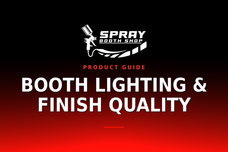 Booth Lighting & Finish Quality — Spray Booth Shop paint booth blog