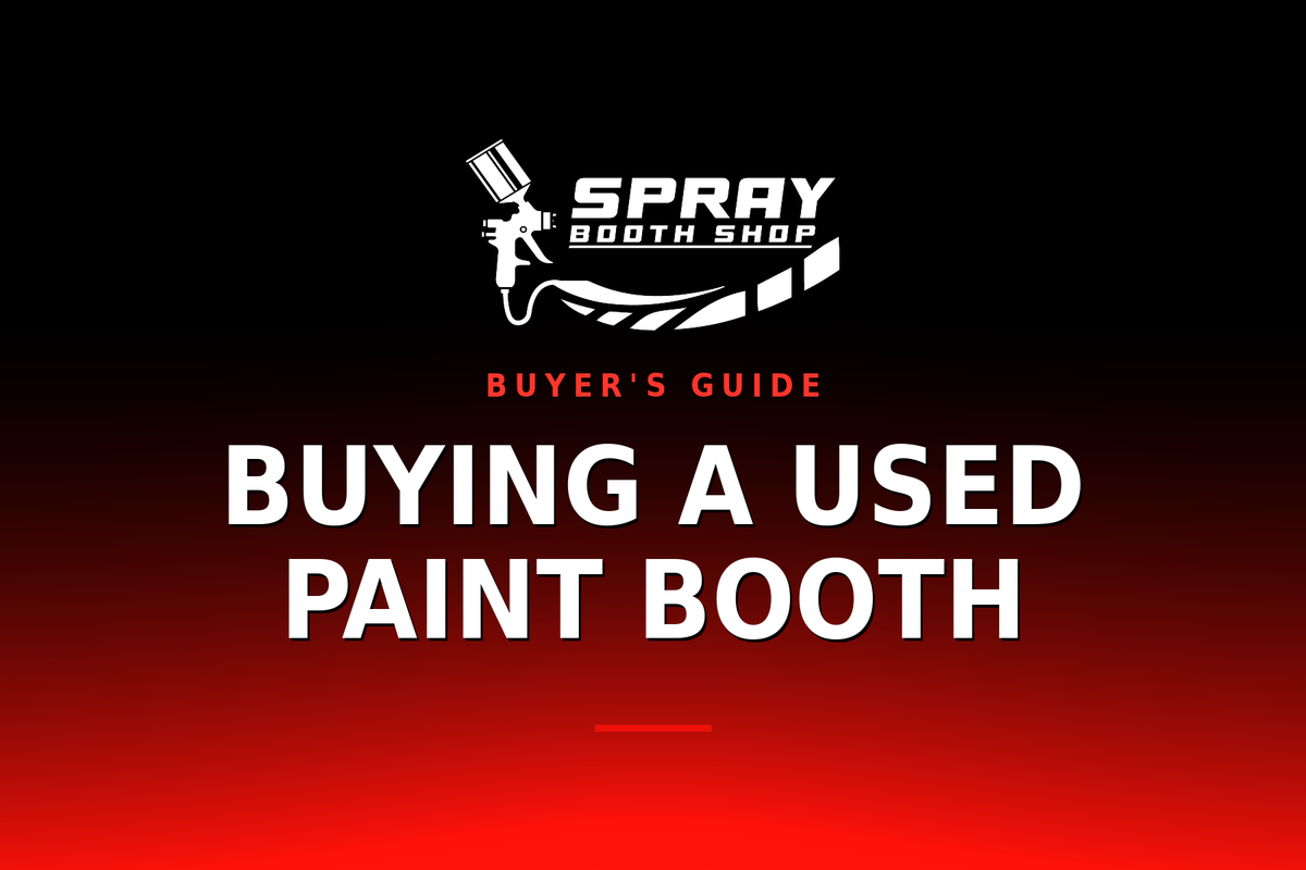 Buying a Used Paint Booth — Spray Booth Shop paint booth blog
