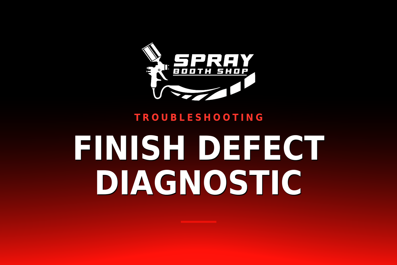 Finish Defect Diagnostic — Spray Booth Shop paint booth blog
