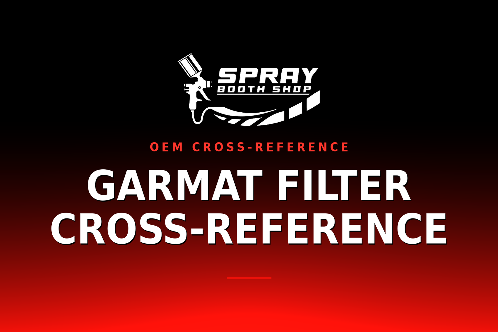Garmat Filter Cross-Reference — Spray Booth Shop paint booth blog