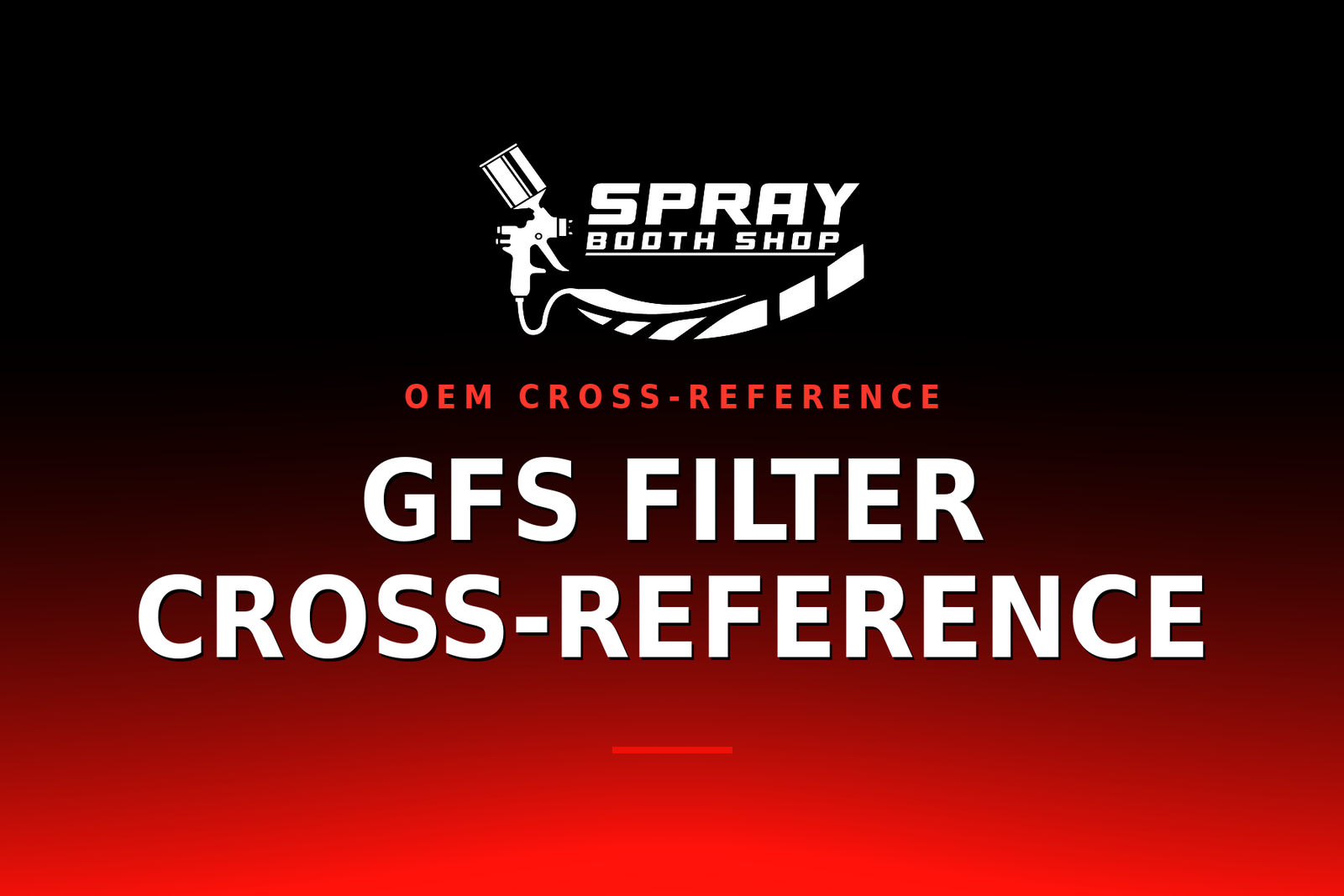 GFS Filter Cross-Reference — Spray Booth Shop paint booth blog