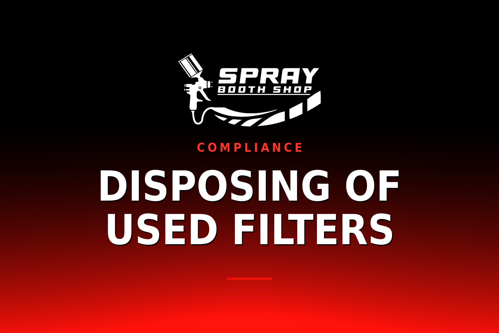 Disposing of Used Filters — Spray Booth Shop paint booth blog
