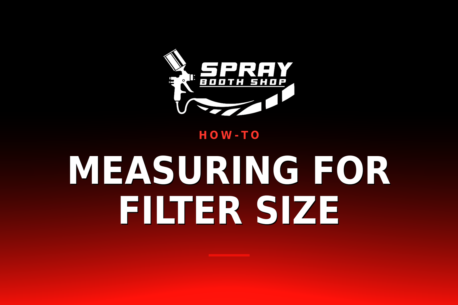 Measuring for Filter Size — Spray Booth Shop paint booth blog