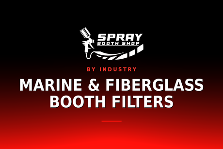 Marine & Fiberglass Booth Filters — Spray Booth Shop paint booth blog