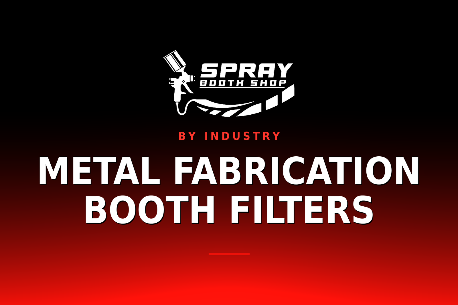 Metal Fabrication Booth Filters — Spray Booth Shop paint booth blog