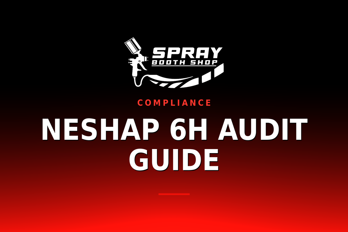 NESHAP 6H Audit Guide — Spray Booth Shop paint booth blog