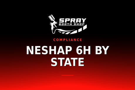 NESHAP 6H by State — Spray Booth Shop paint booth blog