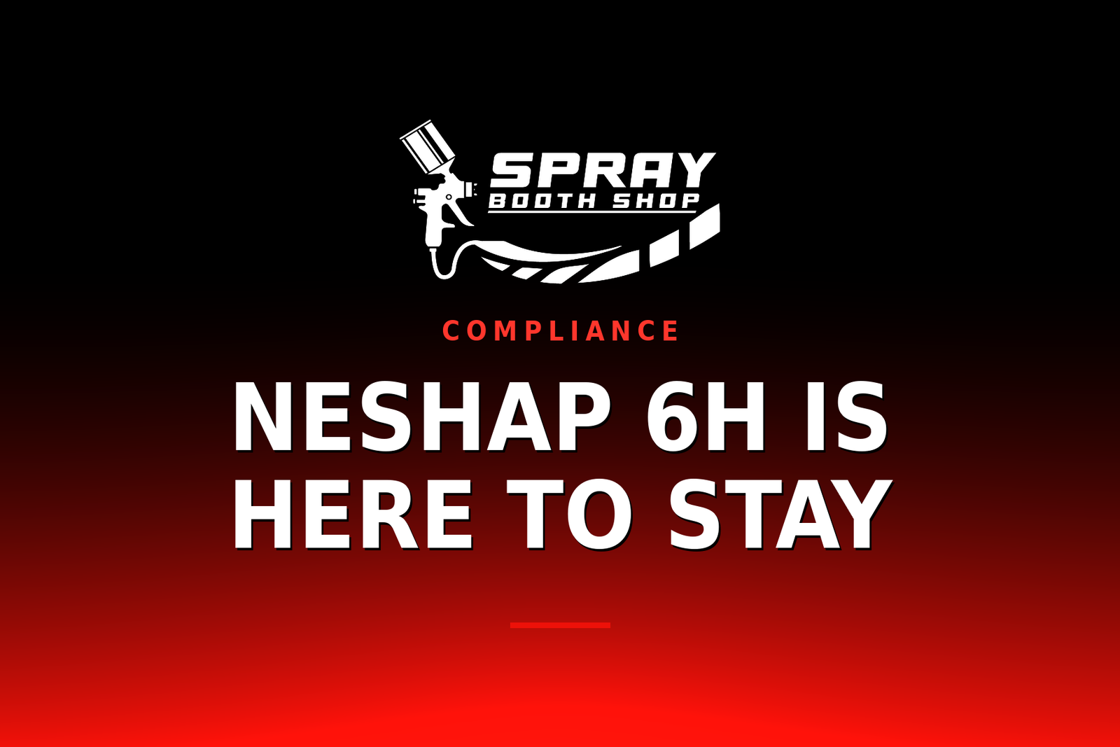 NESHAP 6H Is Here to Stay — Spray Booth Shop paint booth blog