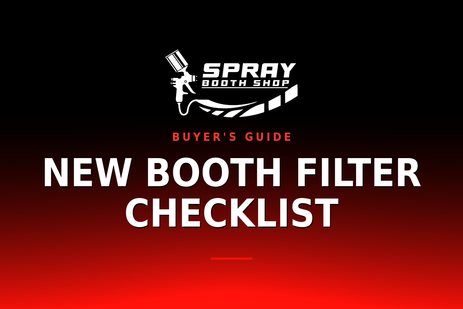 New Booth Filter Checklist — Spray Booth Shop paint booth blog