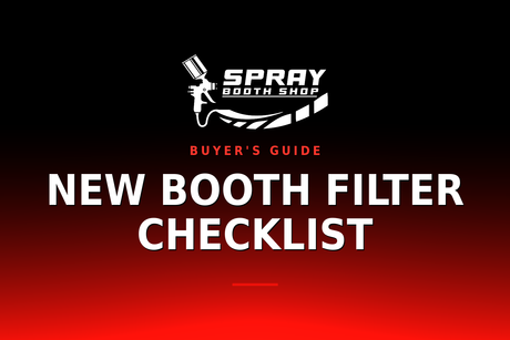 New Booth Filter Checklist — Spray Booth Shop paint booth blog