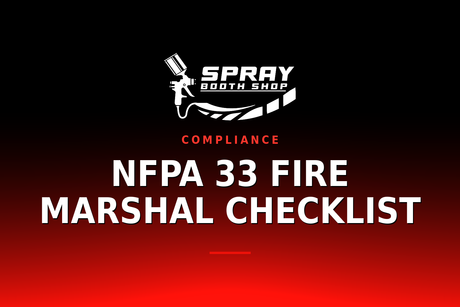 NFPA 33 Fire Marshal Checklist — Spray Booth Shop paint booth blog