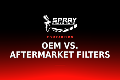 OEM vs. Aftermarket Filters — Spray Booth Shop paint booth blog