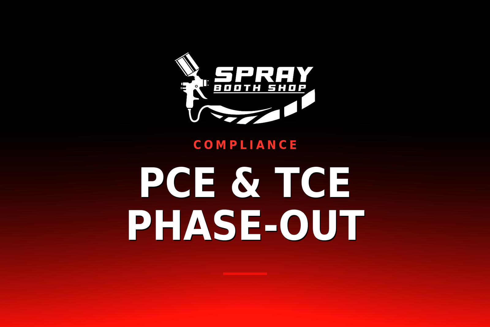 PCE & TCE Phase-Out — Spray Booth Shop paint booth blog
