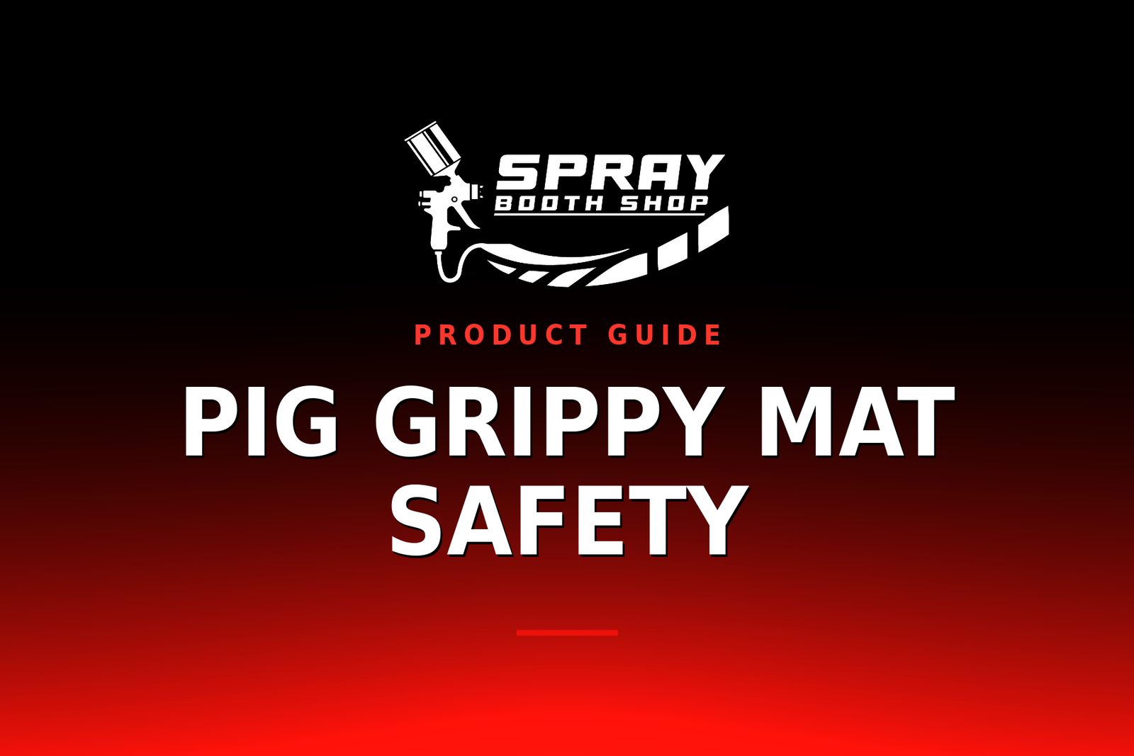 PIG Grippy Mat Safety — Spray Booth Shop paint booth blog