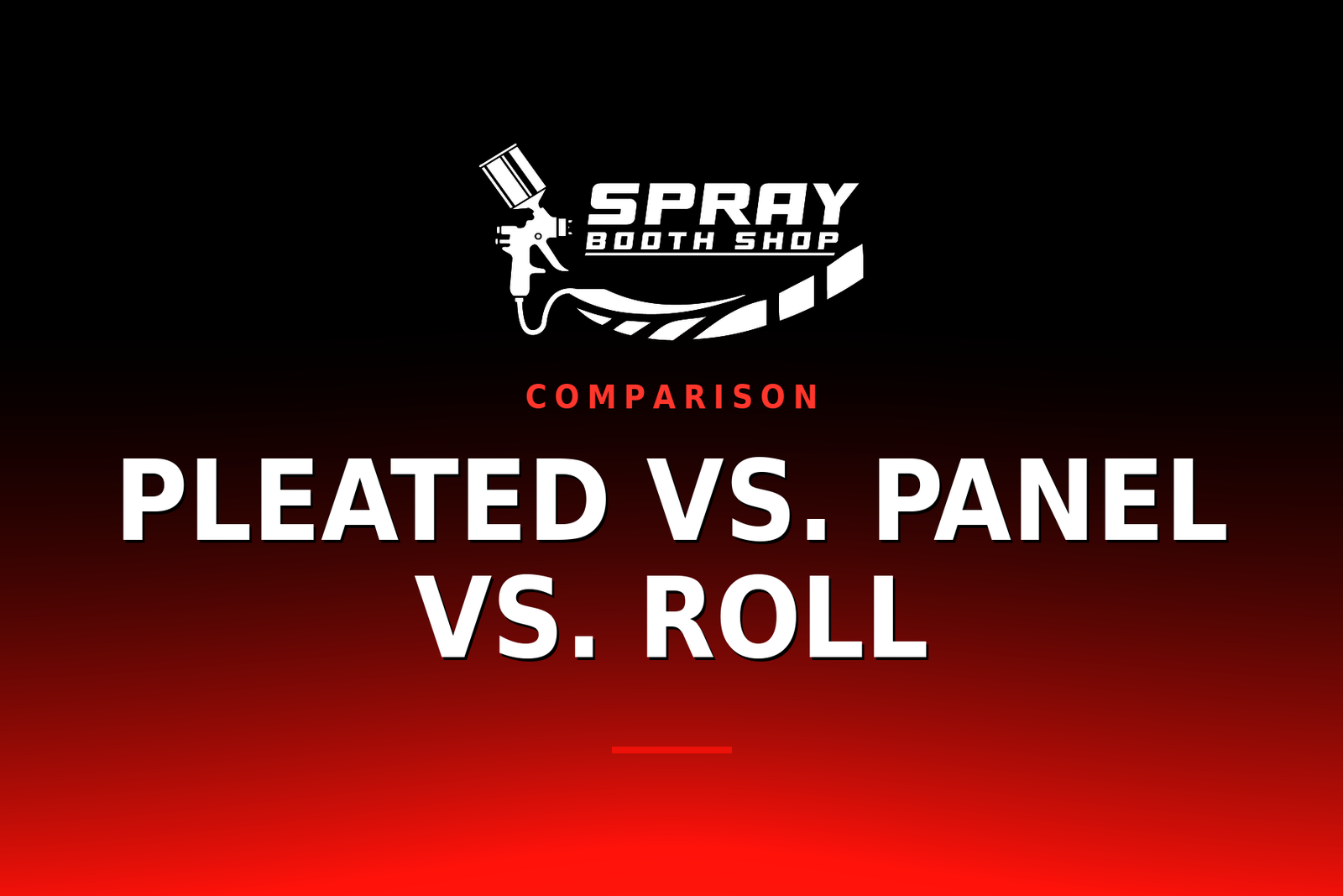Pleated vs. Panel vs. Roll — Spray Booth Shop paint booth blog