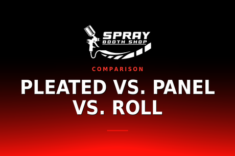 Pleated vs. Panel vs. Roll — Spray Booth Shop paint booth blog