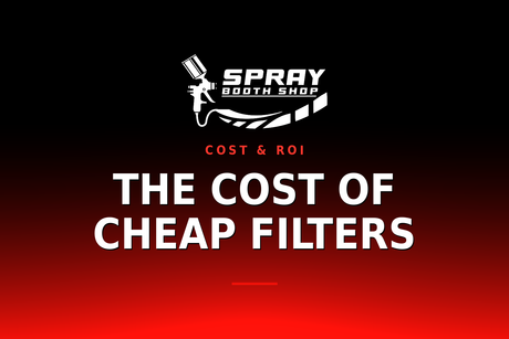 The Cost of Cheap Filters — Spray Booth Shop paint booth blog
