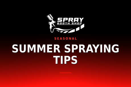 Summer Spraying Tips — Spray Booth Shop paint booth blog