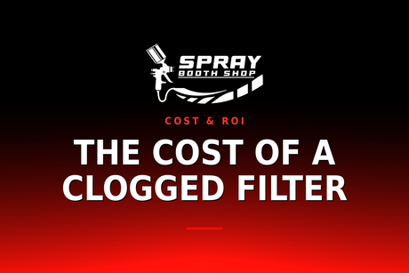 The Cost of a Clogged Filter — Spray Booth Shop paint booth blog