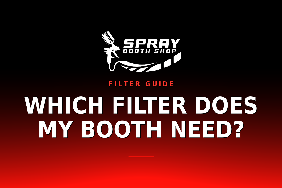 Which Filter Does My Booth Need? — Spray Booth Shop paint booth blog
