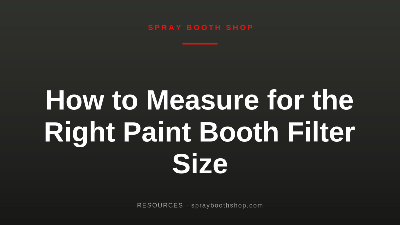 How to Measure for the Right Paint Booth Filter Size
