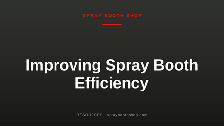 Improving Spray Booth Efficiency
